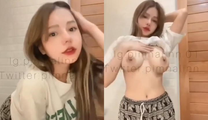 คลิปเปิดนมโชว์เดี่ยว น้องพิมพ์ pimnalin เข้าห้องน้ำต้องมีคอนเทนต์ นมใหญ่เต็มตาหน้าอย่างสวยหุ่นหมีขยี้ใจ